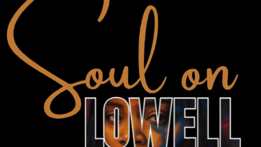Soul on Lowell